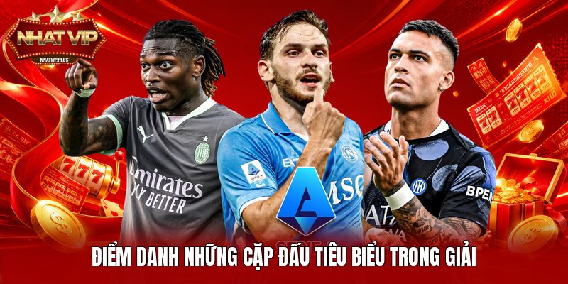 Điểm danh những cặp đấu tiêu biểu trong giải