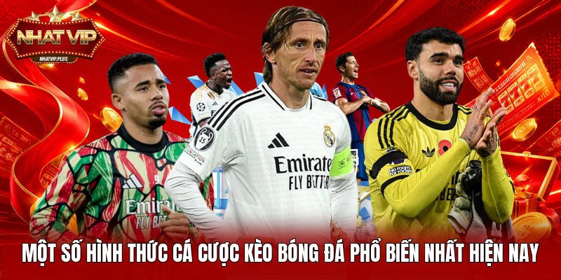 Một số hình thức cá cược kèo bóng đá phổ biến nhất hiện nay